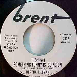 Bertha Tillman - (I Believe) Something Funny Is Going On / I Wish