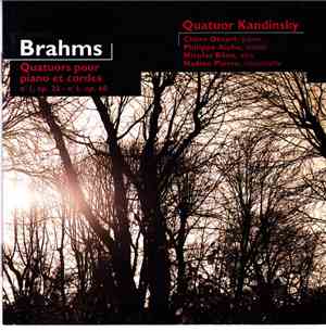 Brahms - Quatuor Kandinsky - Piano Quartets 1 & 3