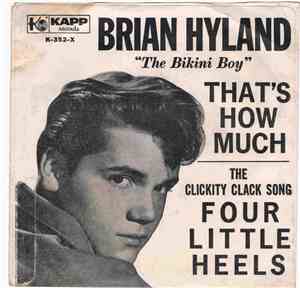 Brian Hyland - Four Little Heels / That's How Much