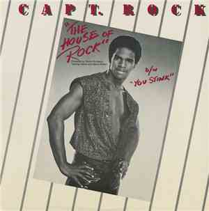 Capt. Rock - House Of Rock / You Stink