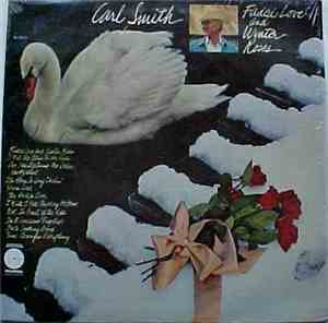 Carl Smith  - Faded Love And Winter Roses