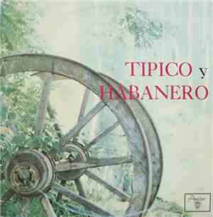 Conjunto Tipico Cubano / Septeto Tipico Habanero - Tipico Y Habanero