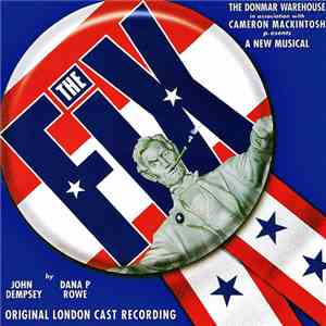 Dana P. Rowe, John Dempsey - The Fix: A New Musical (Original London Cast Recording)