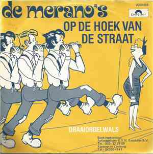 De Merano's - Op De Hoek Van De Straat / Draaiorgelwals
