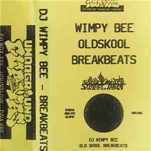 DJ Wimpy Bee - Oldskool Breakbeats