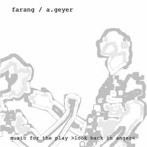 Farang  / A.Geyer - Music For The Play 'Look Back In Anger'