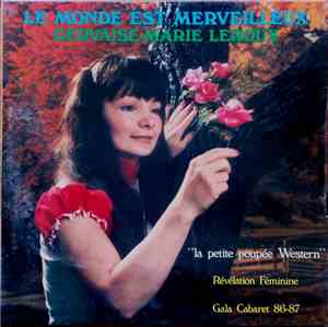 Gervaise-Marie Leroux - Le Monde Est Merveilleux