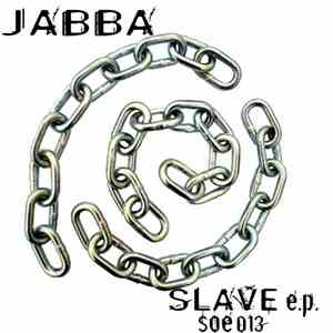 Jabba  - Slave E.P.