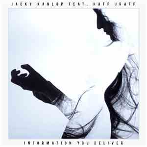 Jacky Kanlop feat. Haff Jraff - Information You Deliver