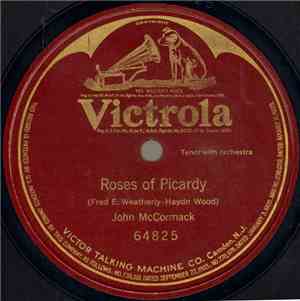 John McCormack  - Roses Of Picardy
