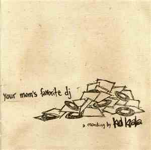Kid Koala - Your Mom's Favorite DJ