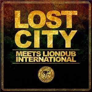 Lost City  - Lost CIty Meets Liondub International