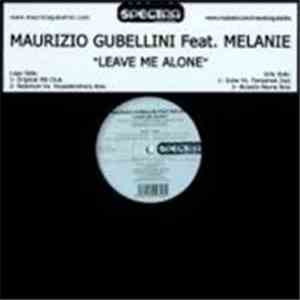 Maurizio Gubellini feat. Melanie - Leave Me Alone