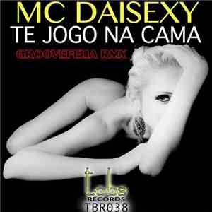 Mc Daisexy - Te Jogo Na Cama (Groovefella Tech Remix)