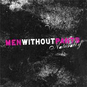 Men Without Pants - Naturally