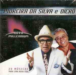 Moreira Da Silva E Dicró - Novo Millennium - 20 Músicas Para Uma Nova Era