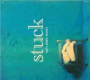 Ned's Atomic Dustbin - Stuck