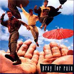 Pray For Rain - Pray For Rain