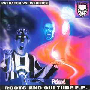Predator vs. Wedlock - Roots & Culture