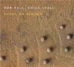 Rob Hall  | Chick Lyall - Rhyme Or Reason