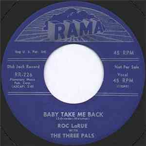 Roc LaRue & The 3 Pals - Baby Take Me Back
