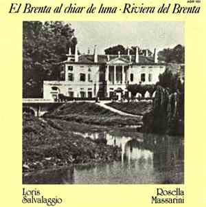 Rosella Massarini  &  Loris Salvalaggio - El Brenta Al Chiar De Luna / Riviere Del Brenta