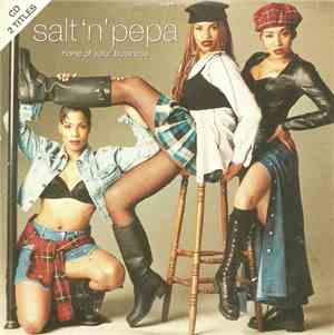 Salt 'N' Pepa - None Of Your Business