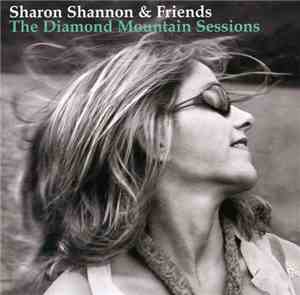 Sharon Shannon & Friends - The Diamond Mountain Sessions