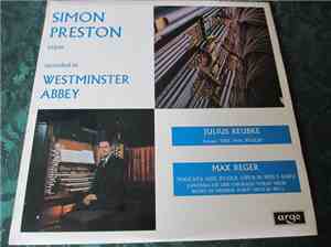Simon Preston, Julius Reubke / Max Reger - Reubke And Reger: Organ Works