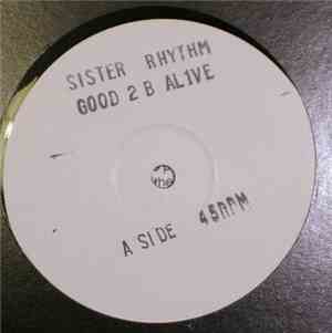 Sister Rhythm - Good 2 B Alive