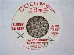 Sleepy La Beef - I'm Too Broke (To Pay Attention)