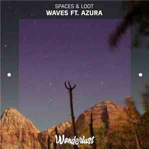 Spaces  & Loot  Ft. Azura  - Waves
