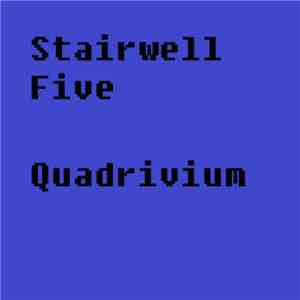 Stairwell Five - Quadrivium EP