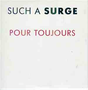 Such A Surge - Pour Toujours