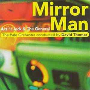 The Pale Orchestra conducted by David Thomas  - Mirror Man - Act 1: Jack & The General
