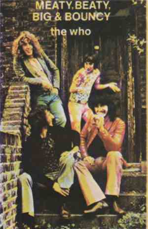 The Who - Meaty, Beaty, Big & Bouncy