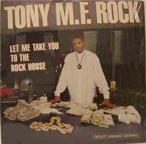 Tony M.F. Rock - Let Me Take You To The Rockhouse