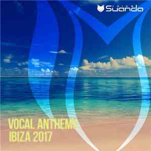 Various - Vocal Anthems Ibiza 2017