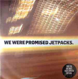 We Were Promised Jetpacks. - We Were Promised Jetpacks.