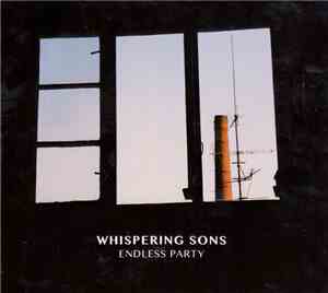 Whispering Sons - Endless Party
