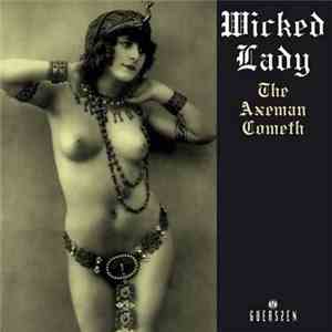 Wicked Lady - The Axeman Cometh