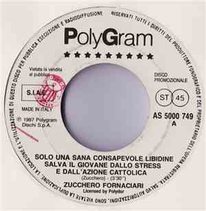 Zucchero Fornaciari / Bon Jovi - Solo Una Sana Consapevole Libidine Salva Il Giovane Dallo Stress E Dall'Azione Cattolica / Wanted Dead Or Alive