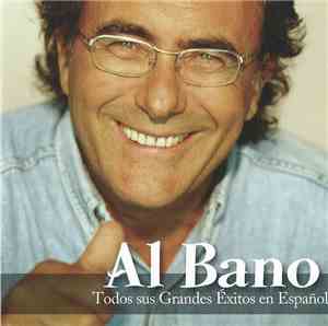 Al Bano - Todos Sus Grandes Èxitos En Español