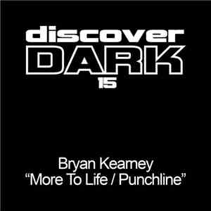 Bryan Kearney - More To Life / Punchline