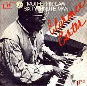 Clarence Carter - Sixty Minute Man / Mother-In-Law