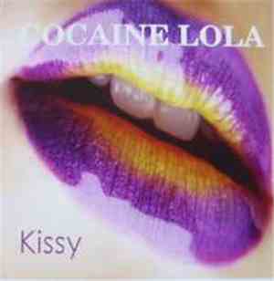 Cocaine Lola - Kissy