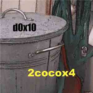 d0x10 - 2cocox4