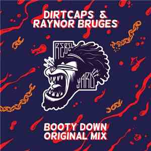 Dirtcaps & Raynor Bruges - Booty Down (Original Mix)