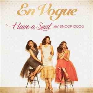 En Vogue Feat. Snoop Dogg - Have A Seat
