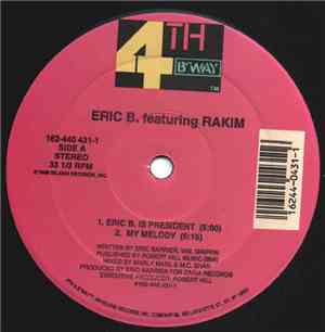 Eric B. Featuring Rakim - Eric B. Is President / My Melody